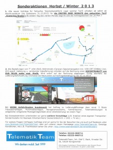 Sonderaktion Herbst/Winter 2013 Telematik 3 Monate kostenlos, LKW-Navigation EUR 50,00 billiger, Anfahrtkosten fallen weg ab 3 Montagen!